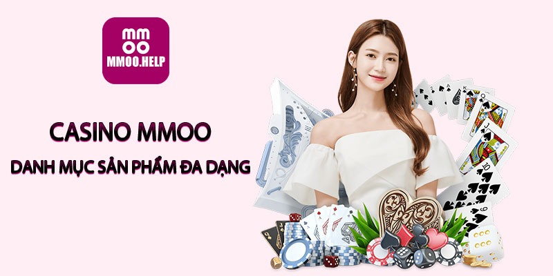 Casino MMOO - Danh mục sản phẩm đa dạng