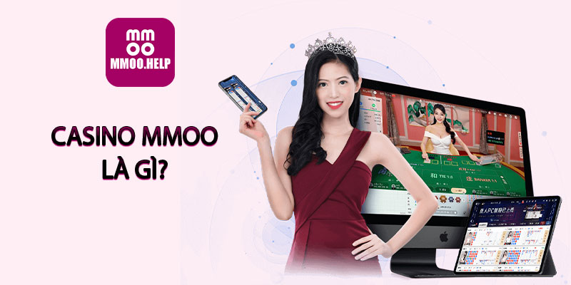 Casino MMOO là gì