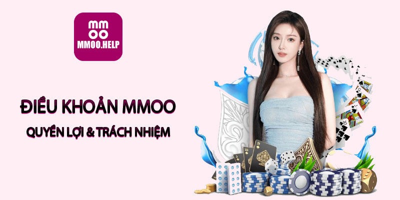 Điều khoản MMOO - Quyền lợi và trách nhiệm